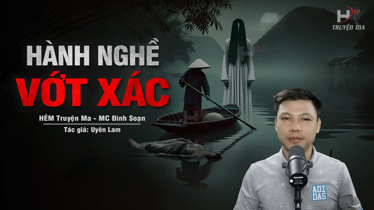 Đọc Truyện Ma: HÀNH NGHỀ VỚT XÁC - Nghi Lễ CẦU HỒN Tìm Xác Người Đuối Nước Ở Dòng Sông Lạnh Lẽo