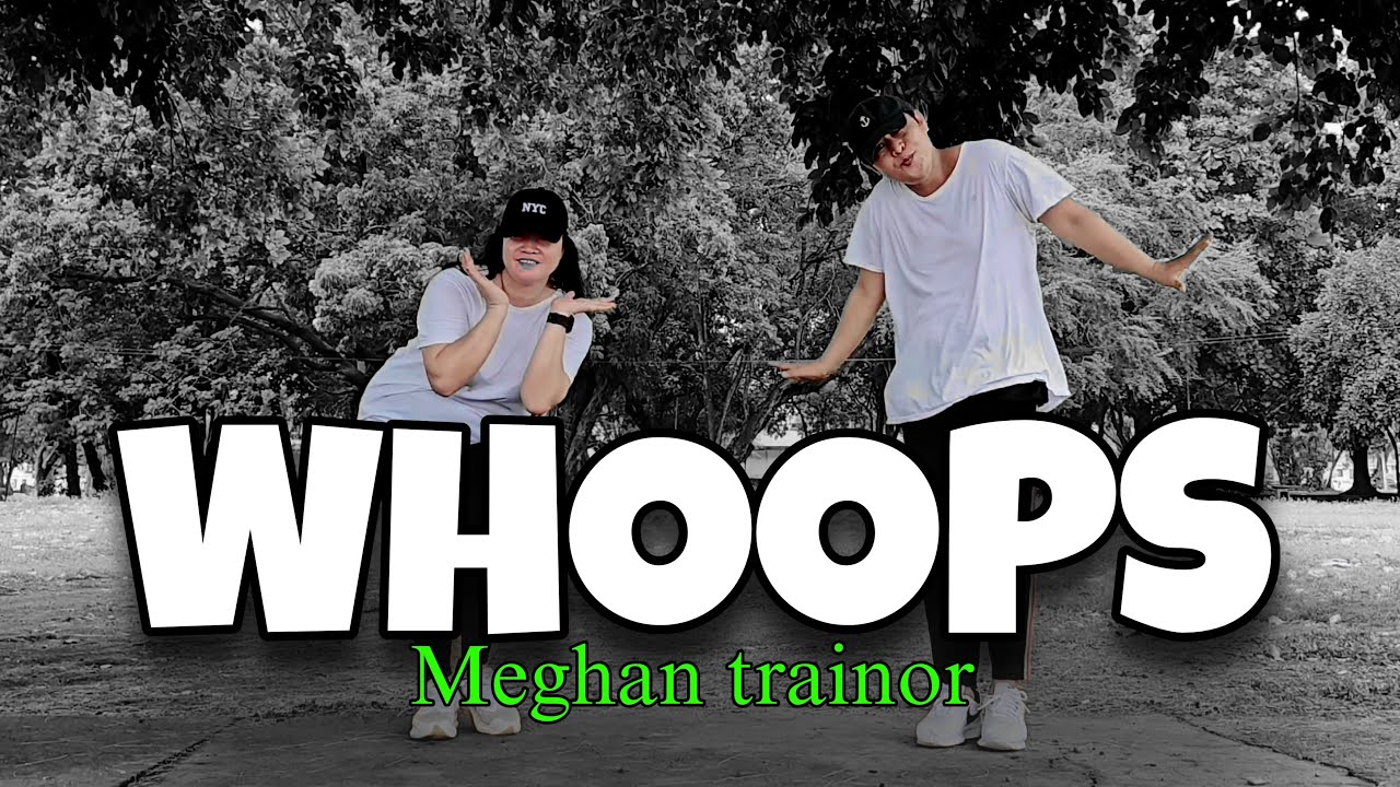 Meghan Trainor - Whoops | DANCE FITNESS | Zumba