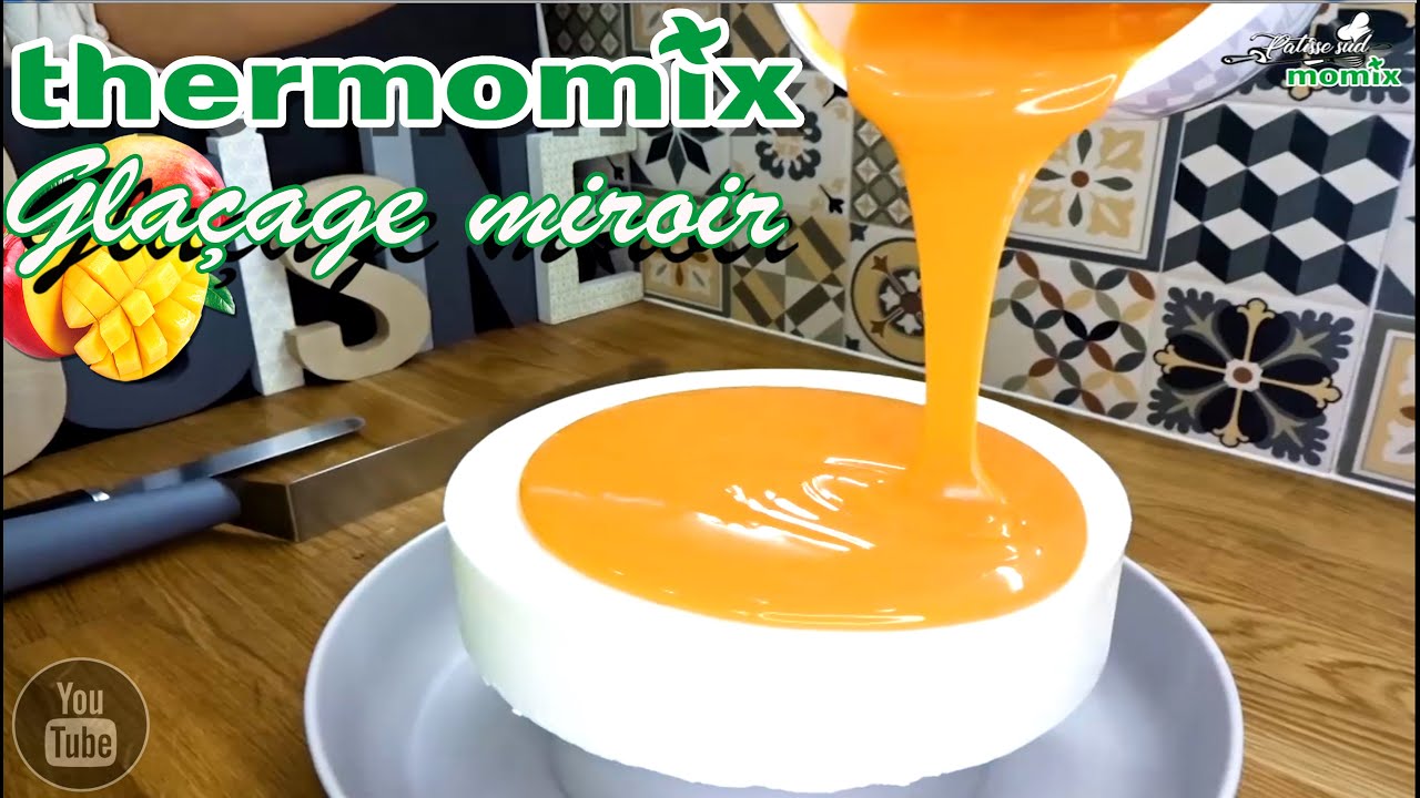 glaçage miroir au Thermomix tm6