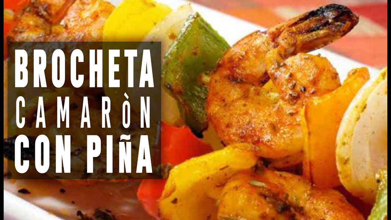 Brochetas de camarón con piña | Gfood