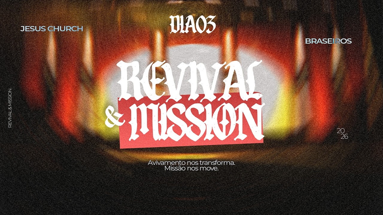teste ---- CON’ REVIVAL & MISSION - BRASEIROS🔥(DIA 04)