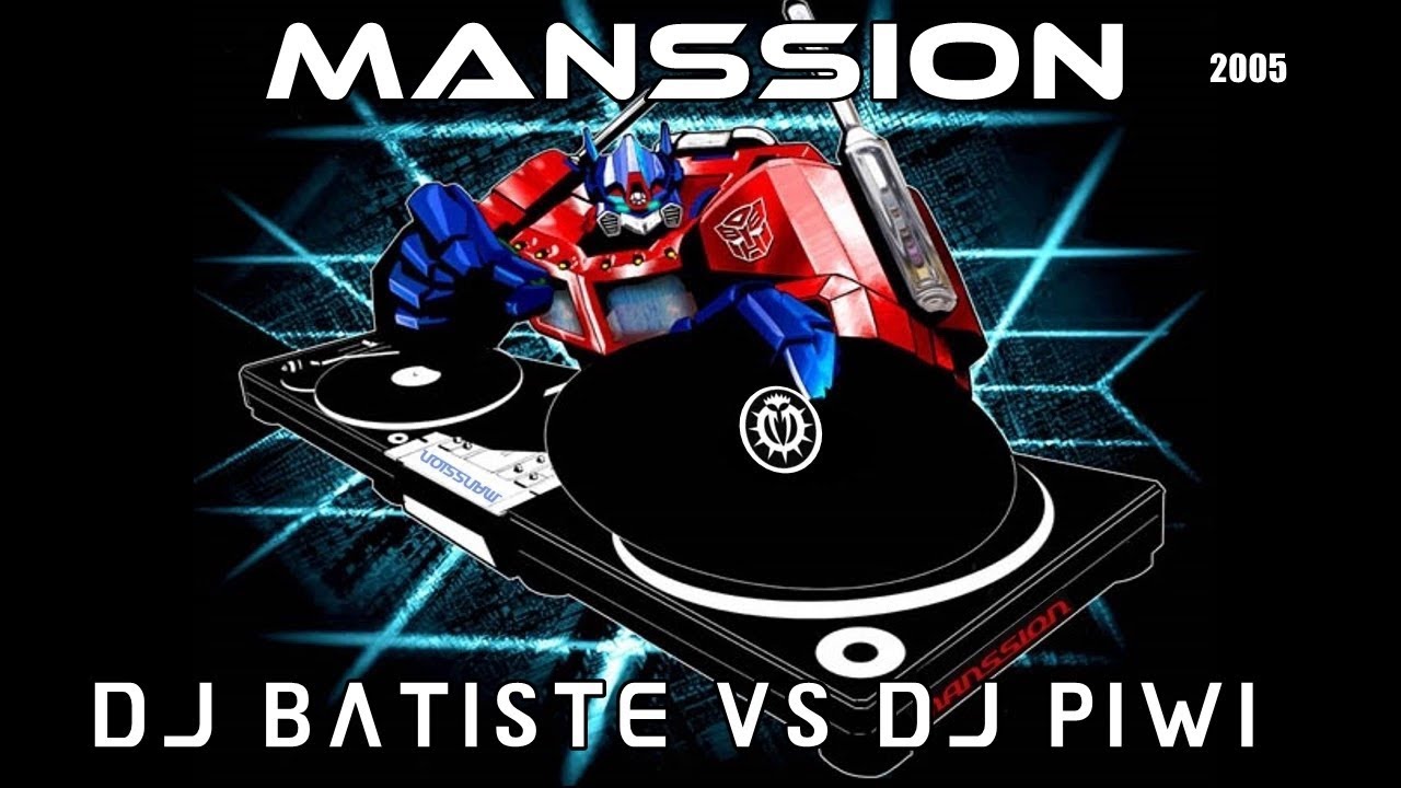 Manssion -  Dj Batiste VS Dj Piwi [2005]