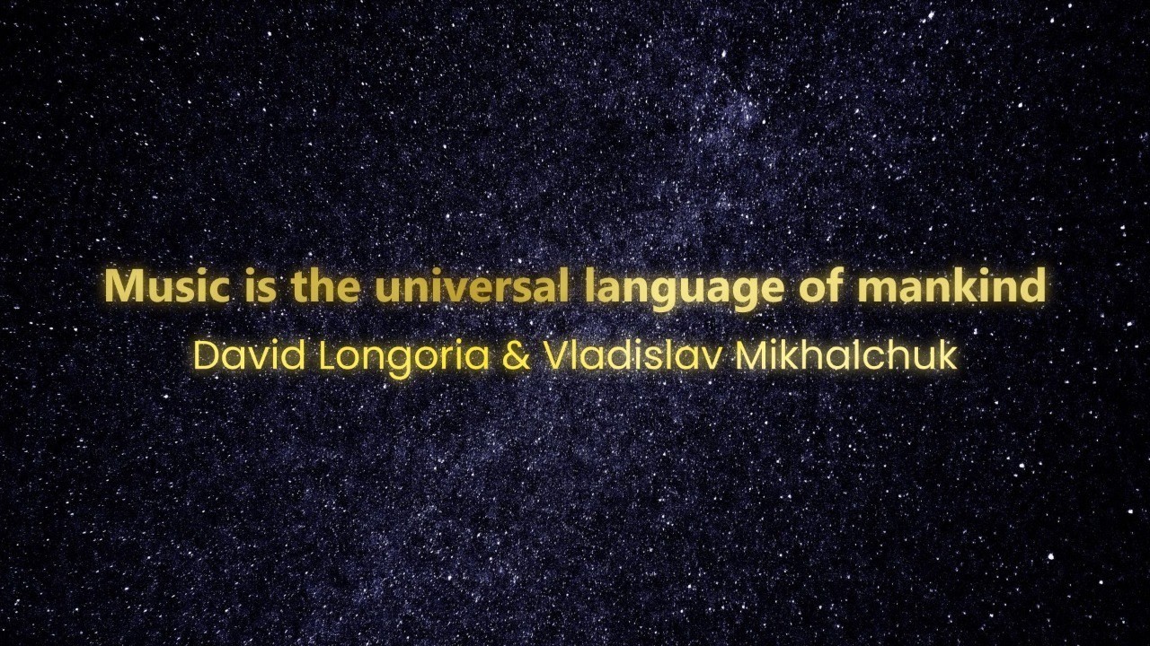 Music is the universal language of mankind - Podcast - David Longoria & Vladislav Mikhalchuk