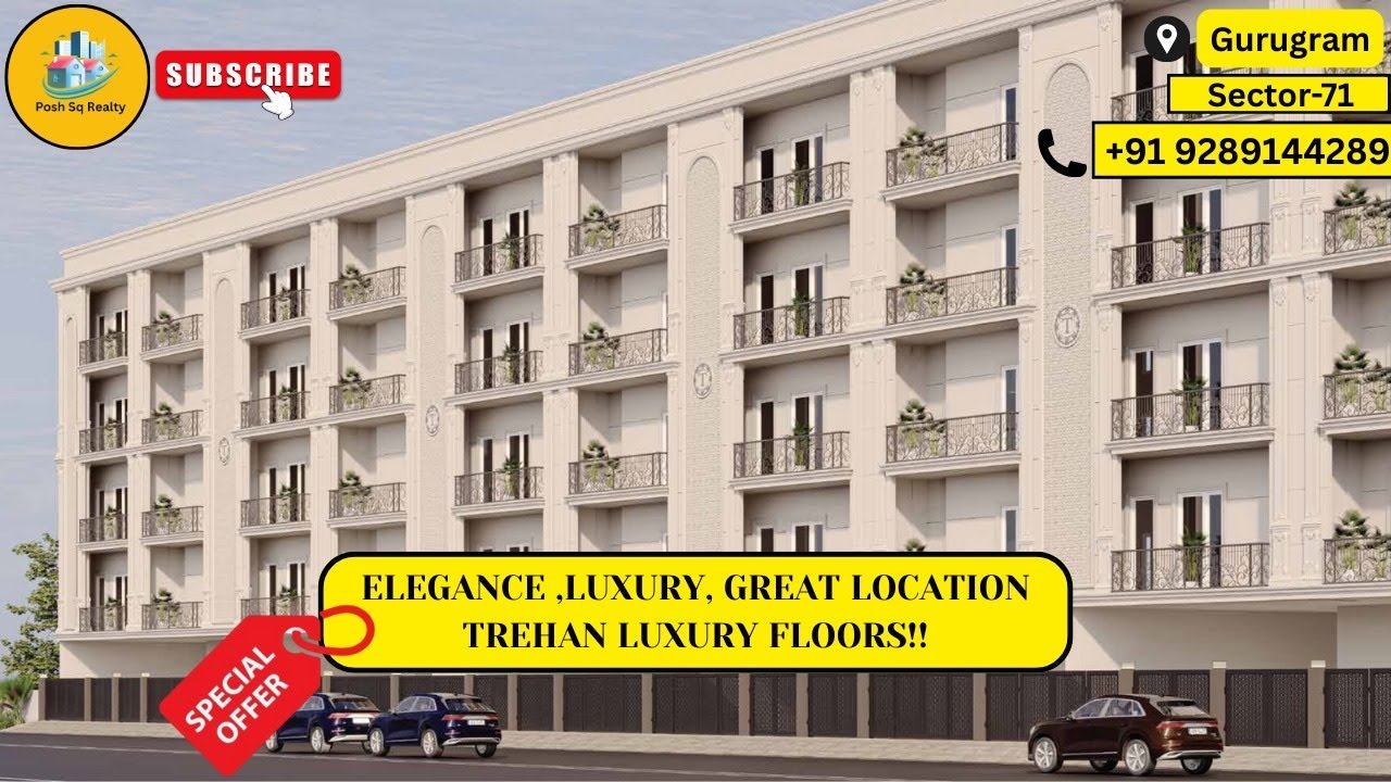 Elegance | Luxury | Great Location | Trehan Luxury Floors!! || Posh Sq Realty