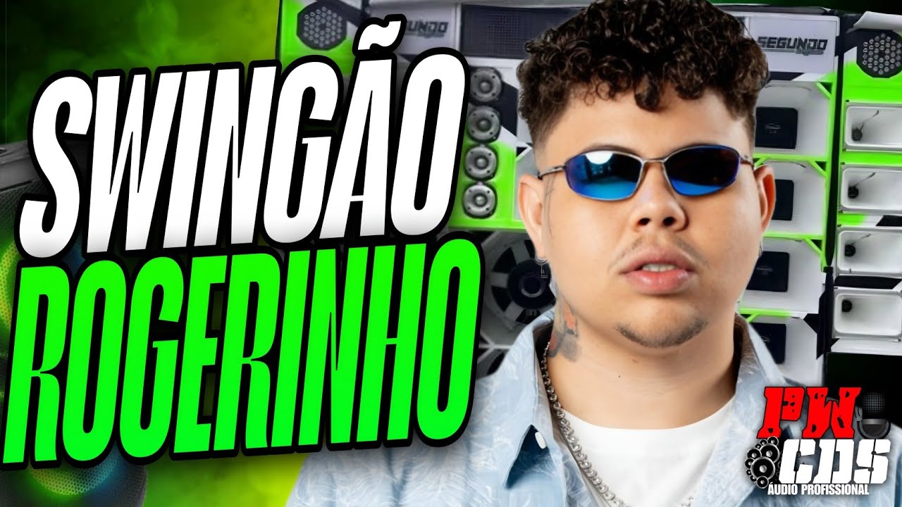 SWINGÃO ROGERINHO PRA CARNAVAL 2026 - BREGADEIRA PRA TOCAR NO PAREDÃO - PAREDÃO SAMPLEADO