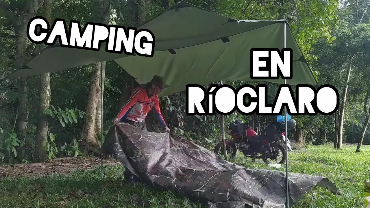 #Camping en Río Claro,con día soleado⛰️🌄y noche con mucha lluvia 🏞️⛈️🌧️