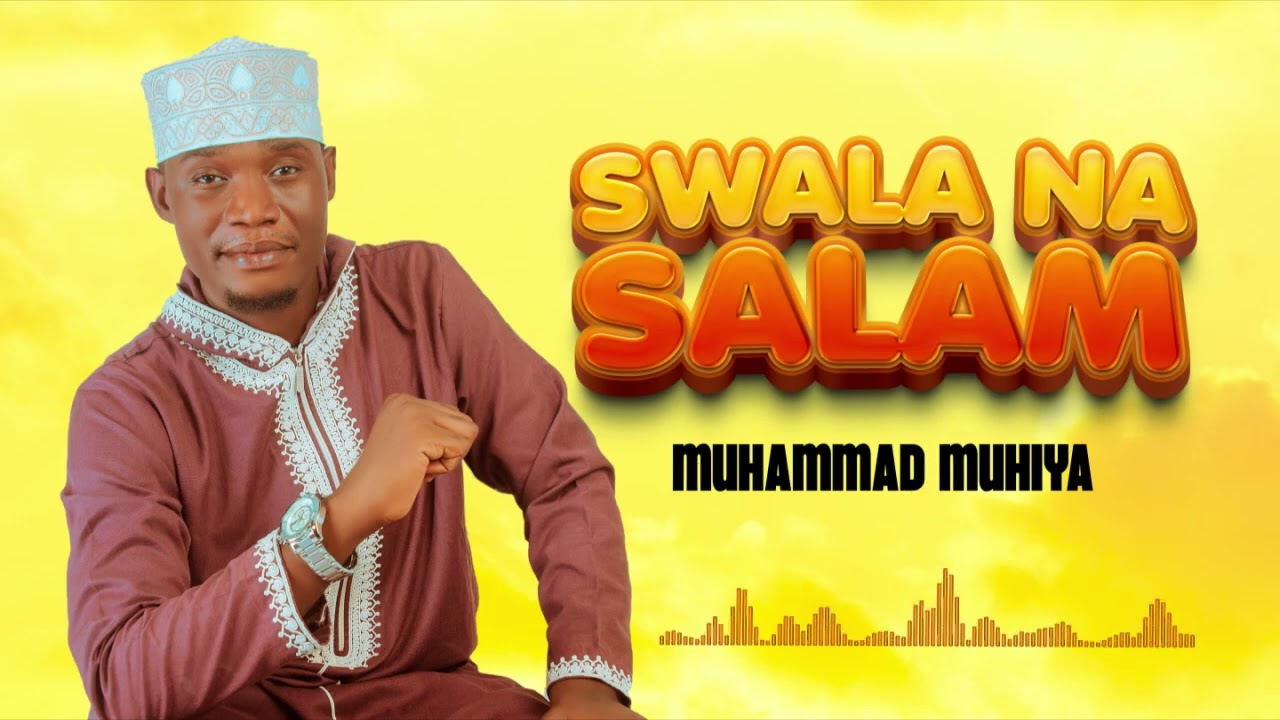 SWALA NA SALAAM. HUZAM                                                    MUHAMMAD MUHIYA SHAUQY