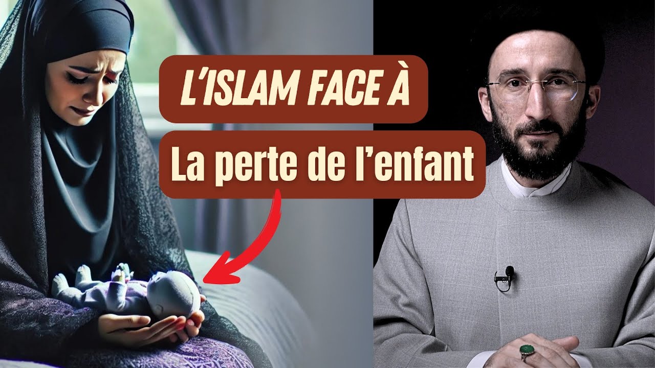 Comment surmonter la perte d'un enfant d'après l'islam ?