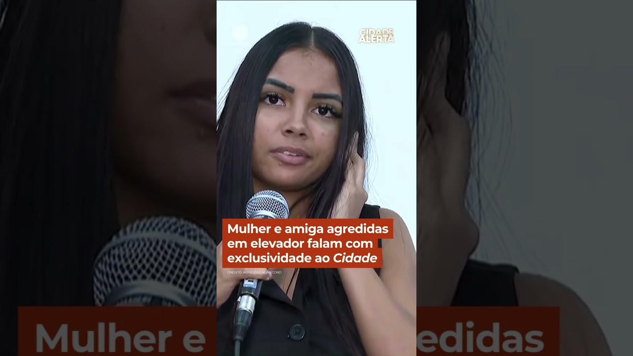 Mulher e amiga agredidas em elevador falam com exclusividade ao #CidadeAlerta #shorts
