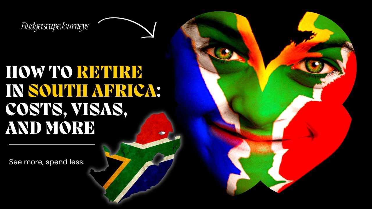 How to Retire in South Africa, Costs, Visas, and More