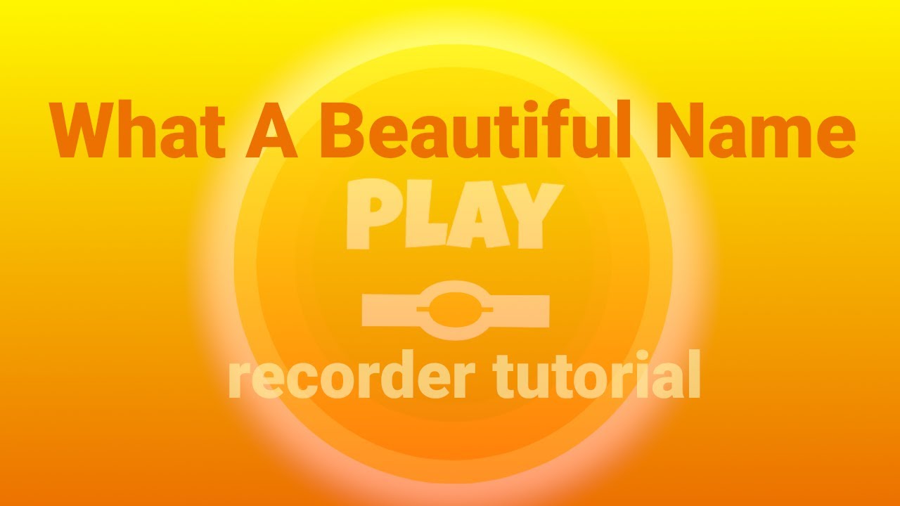 What A Beautiful Name | Recorder TUTORIAL