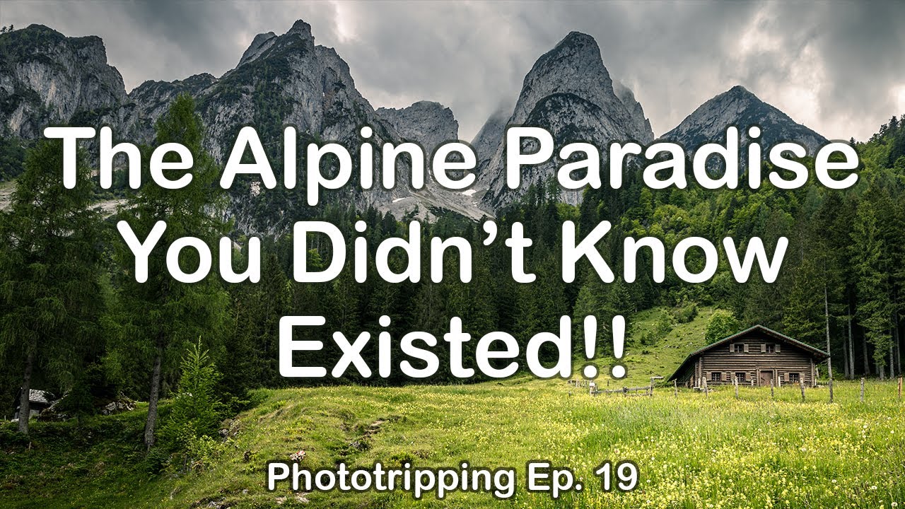 Phototripping Ep. 19: Gosau — The Alpine Paradise You Didn’t Know Existed! 🏞️😍