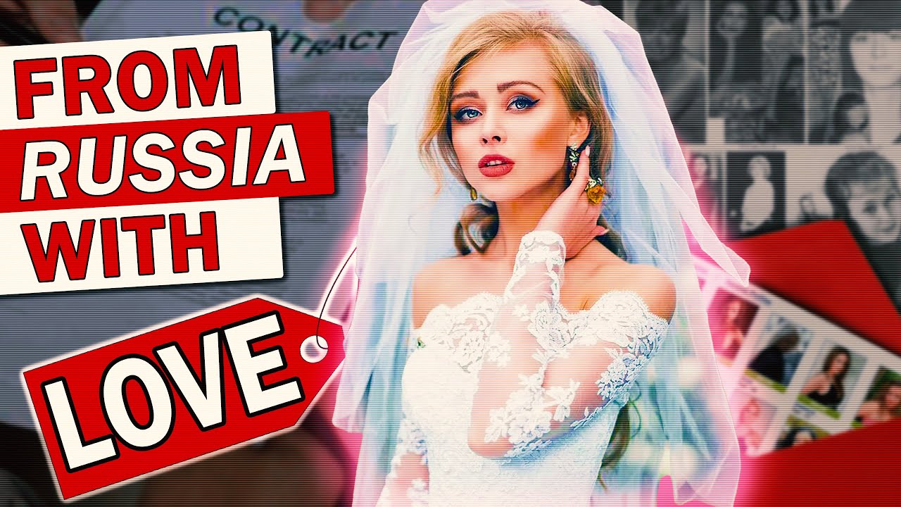 So You Want To Buy a Russian Bride?