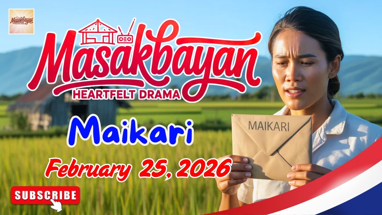 Masakbayan Heartfelt Drama | Ti Masakbayan EP FULL &ldquo;Maikari&rdquo; | NEW UPDATE 25/2