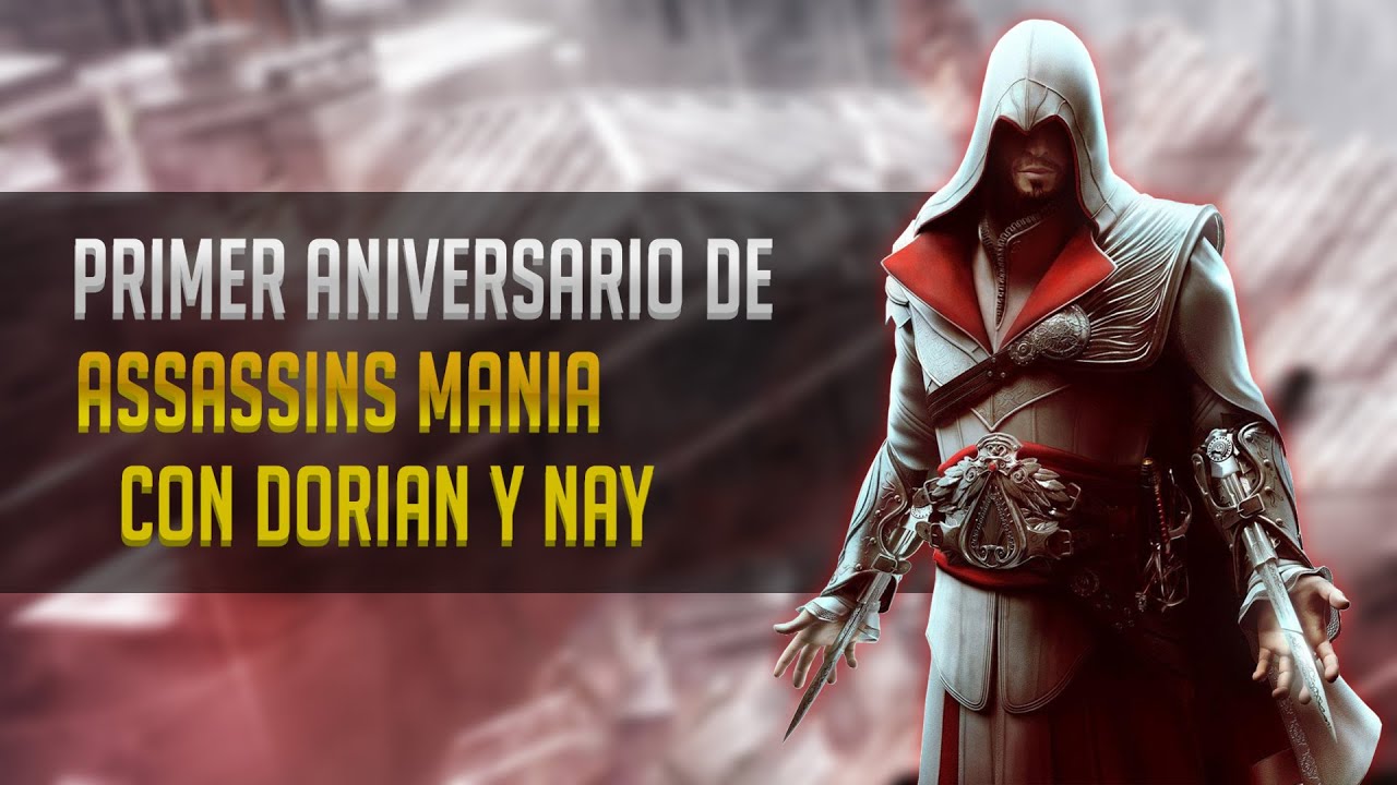 primer ANIVERSARIO del canal de AssassinsMania
