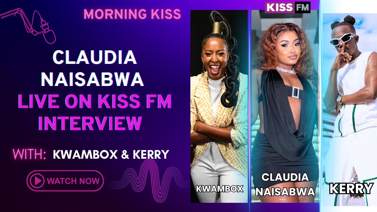 CLAUDIA NAISABWA LIVE ON KISS FM INTERVIEW