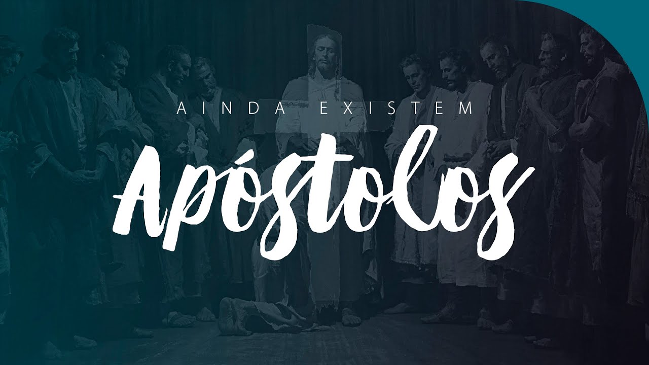 AINDA EXISTEM AP&Oacute;STOLOS? | Vida de Crist&atilde;o | Lamartine Posella