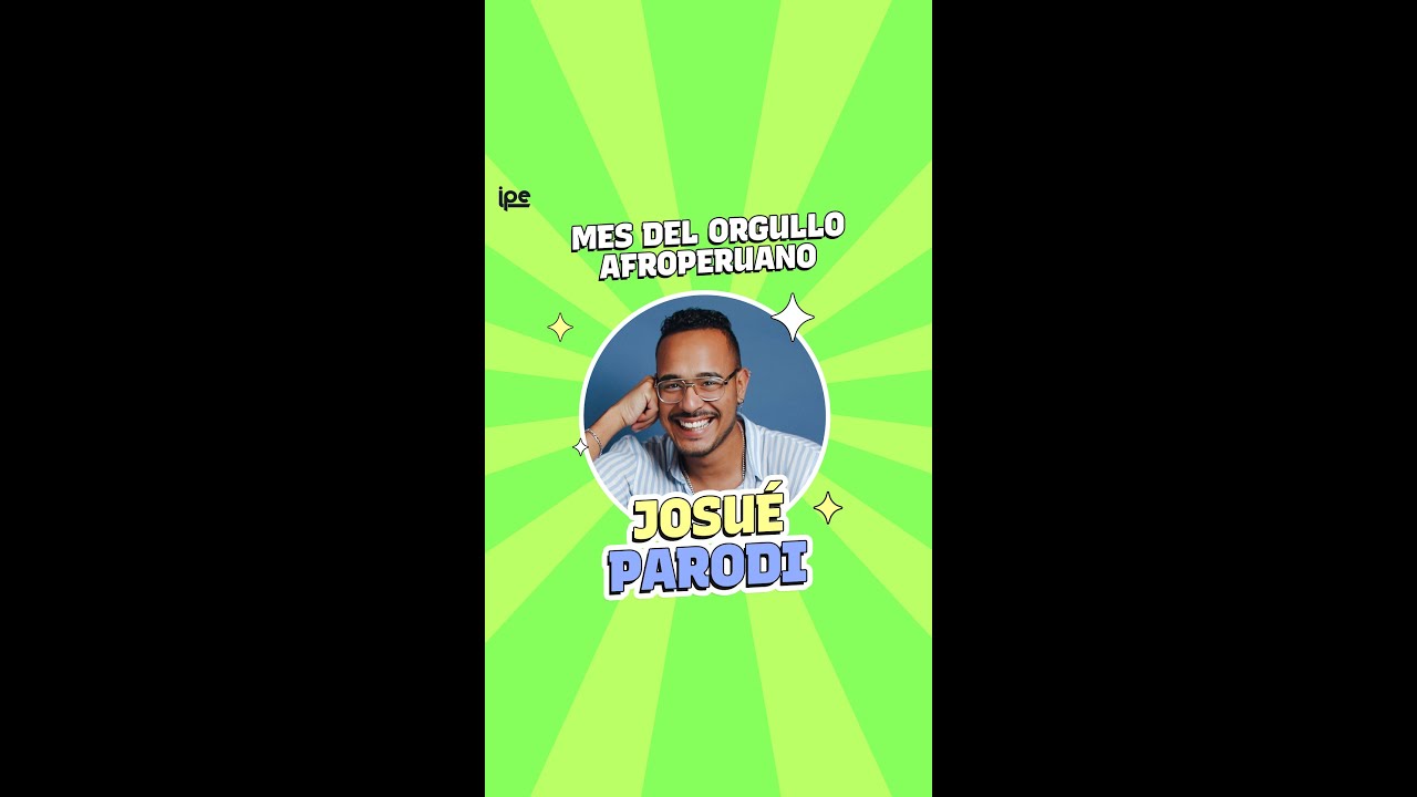 Orgullo afroperuano - Conozcamos a Josu&eacute; Parodi