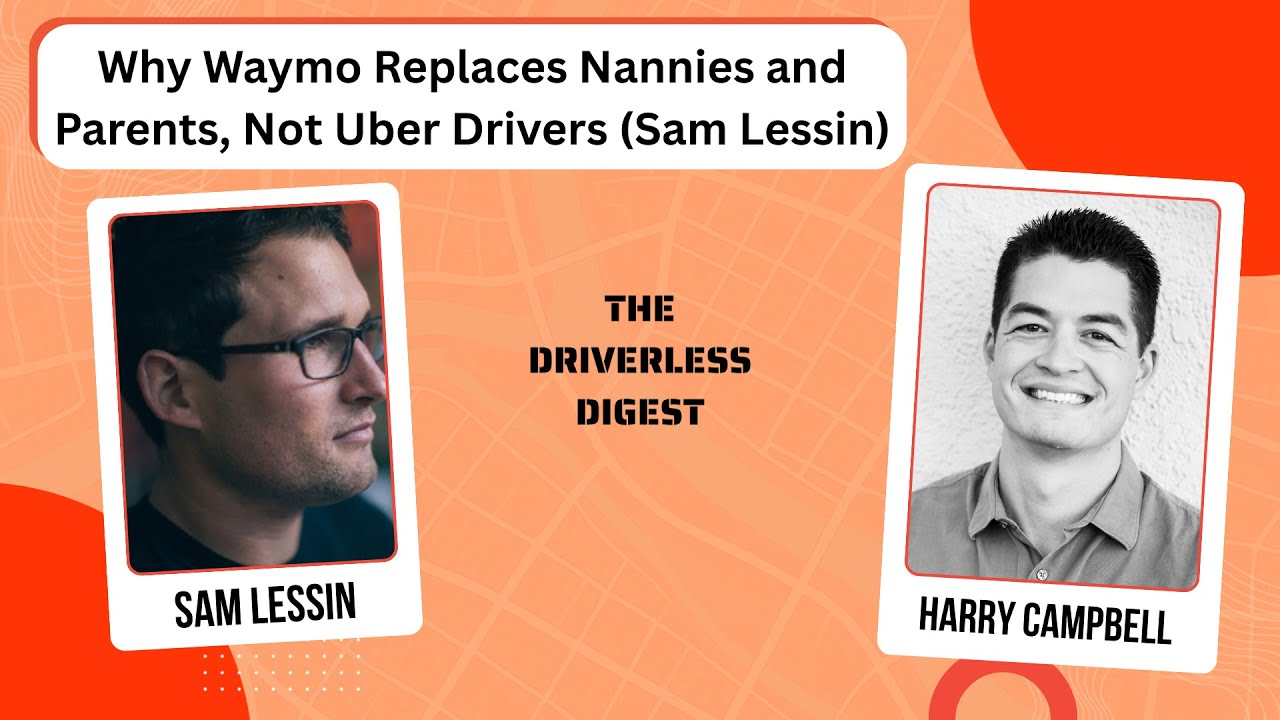 Why Waymo Replaces Nannies and Parents, Not Uber Drivers (Sam Lessin)