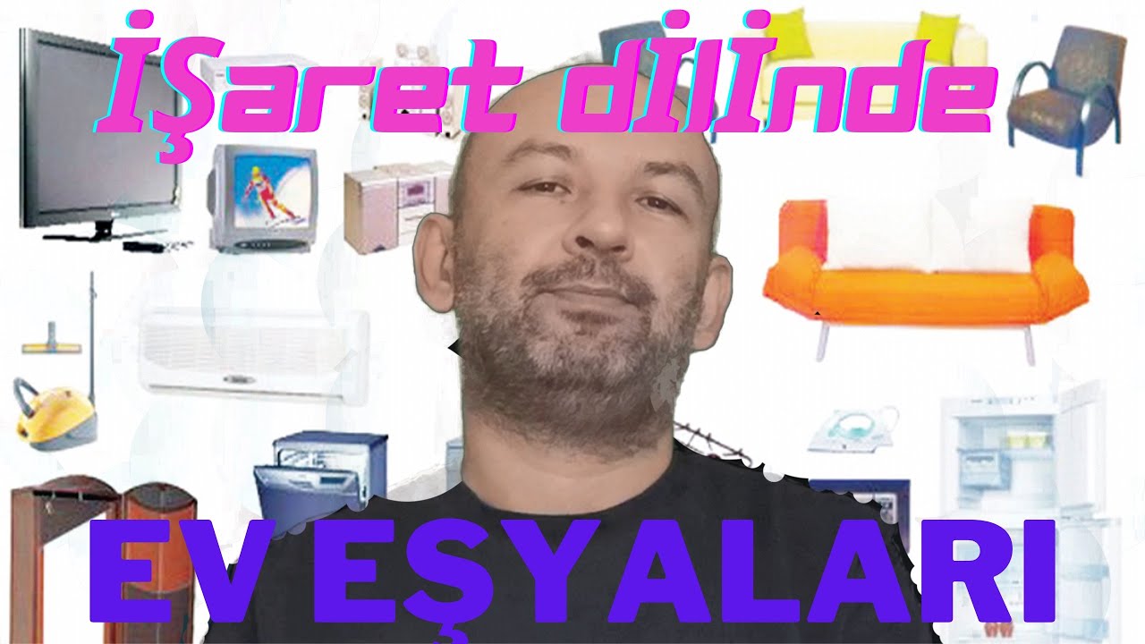 İŞARET DİLİ EV EŞYALARI GÖSTERİMİ (Ev Terimleri)