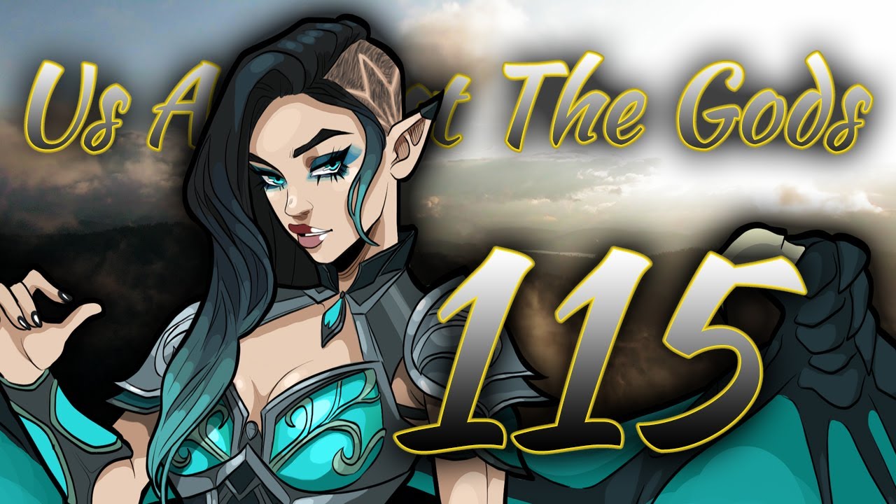 Ep. 115 - It's "Us Against The Gods" as the team plans their next step