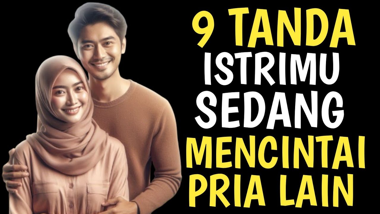 Inilah 9 Tanda Istrimu Sedang MENCINTAI Pria Lain, 99,9% TEPAT