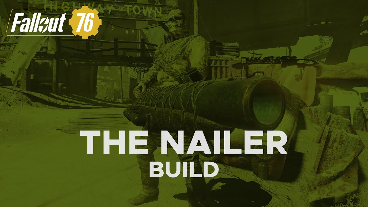 Fallout 76 | The Nailer - Juggernaut ghoul harpoon & railway rifle build