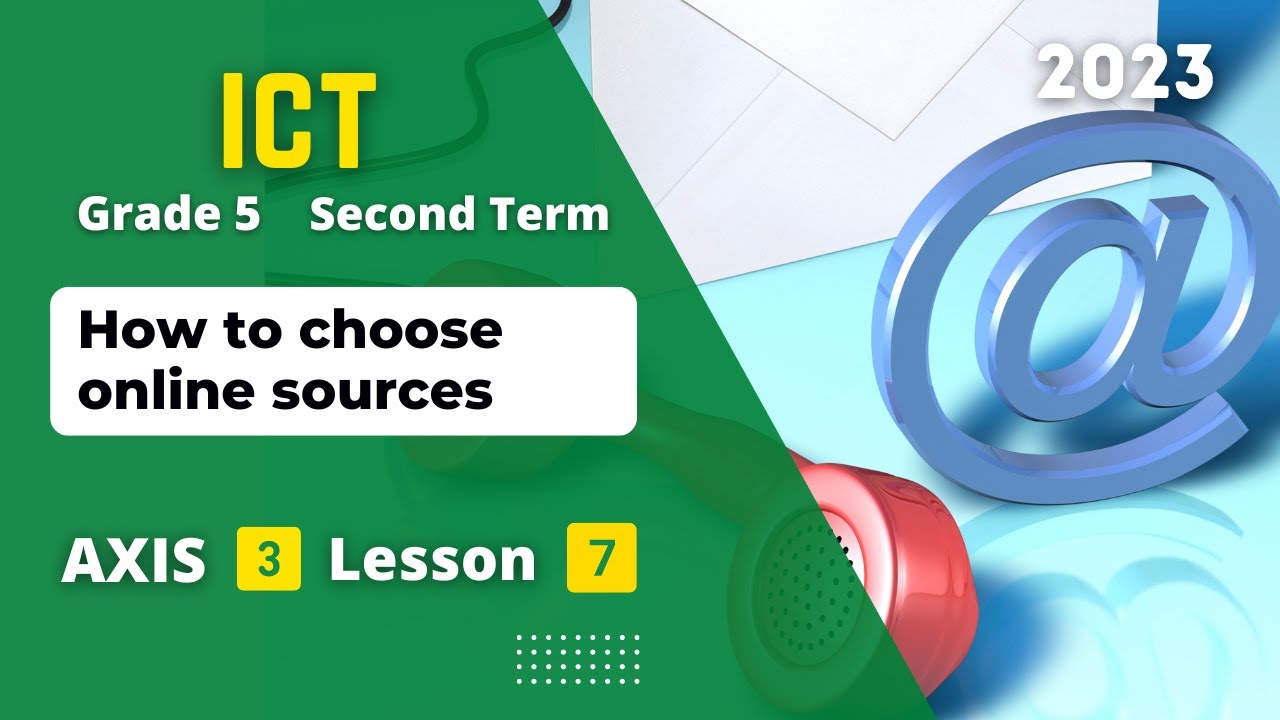 Grade 5 | ICT | Axis 3 - Lesson 7 | How to choose online sources