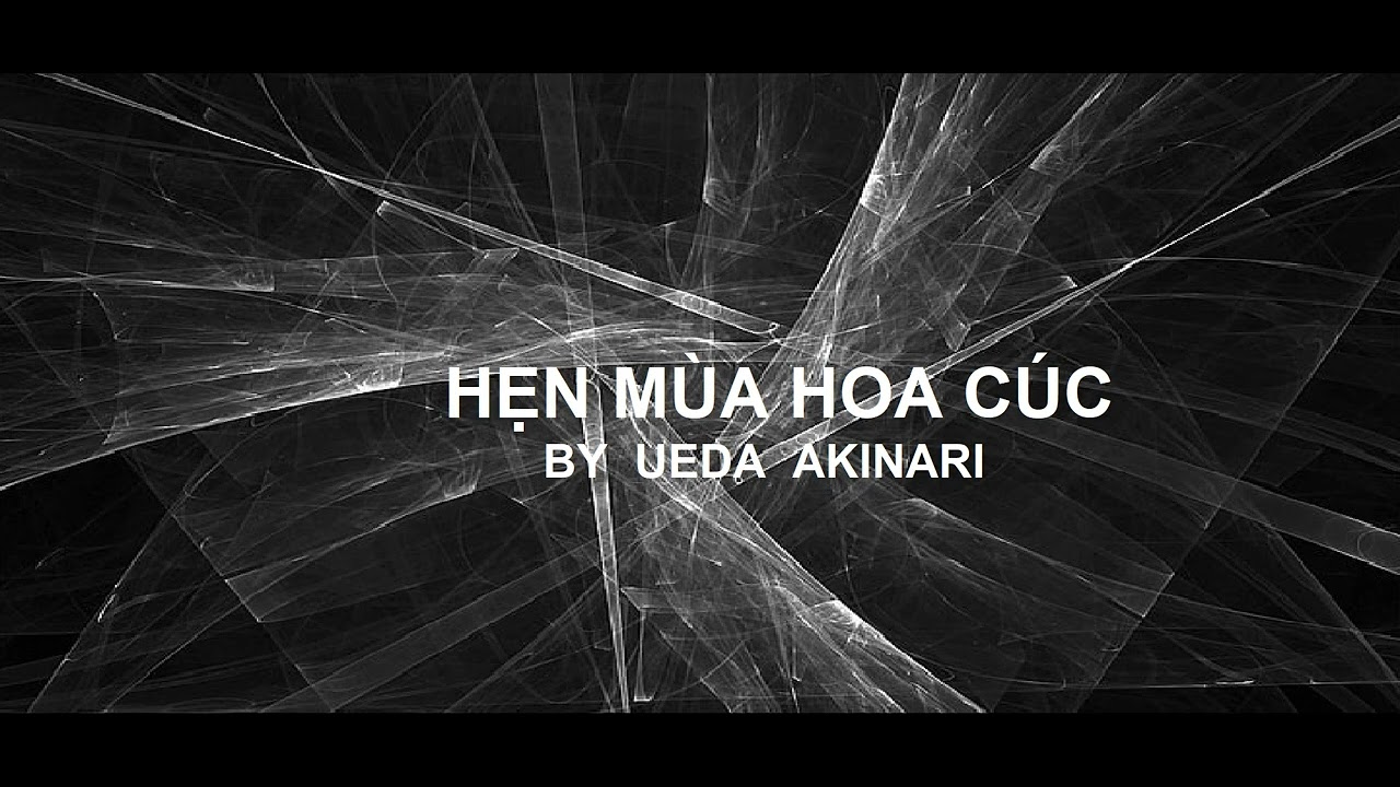 HẸN MÙA HOA CÚC - Tác giả : Ueda Akinari