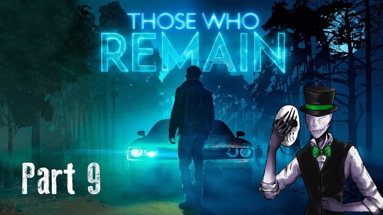 Mr. Creeps Plays: Those Who Remain [Part 9]