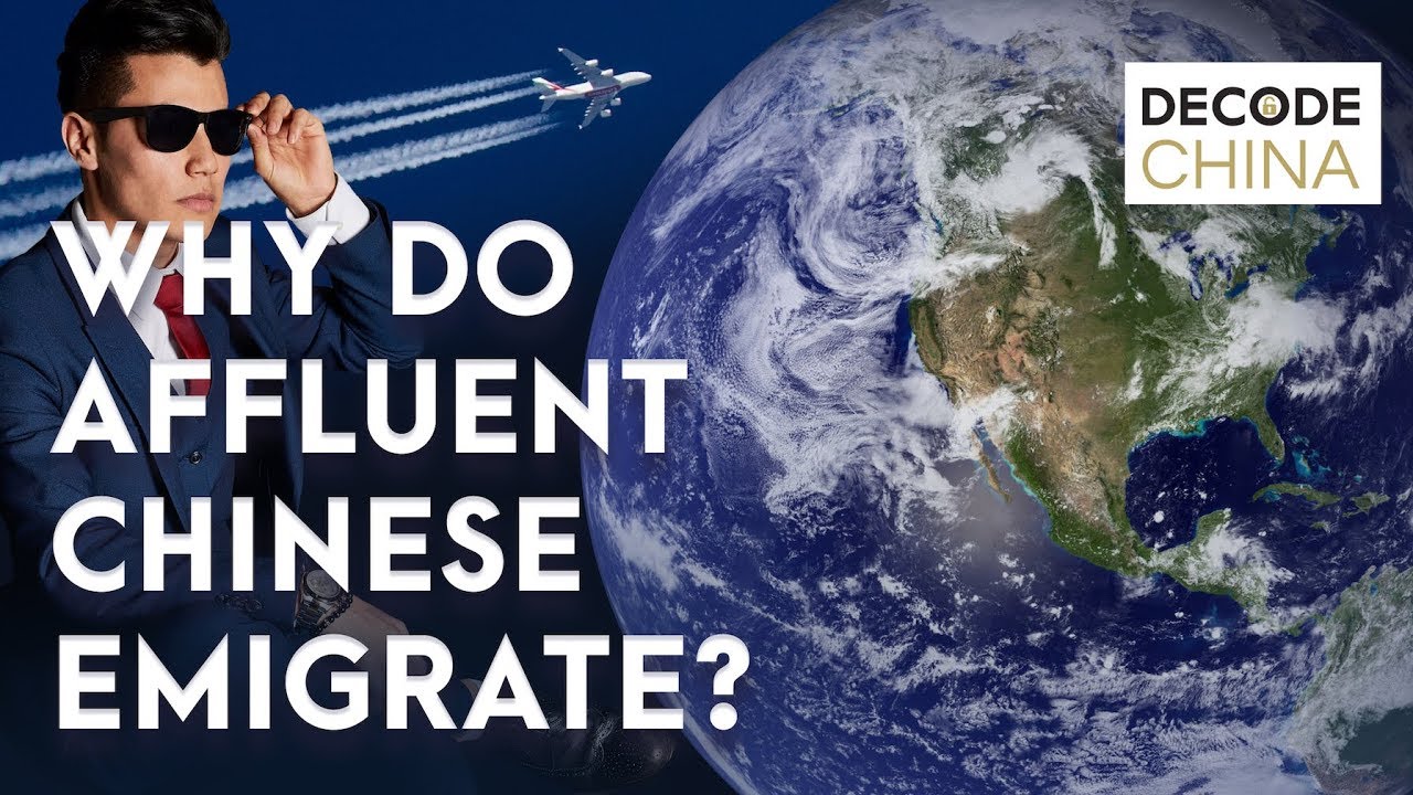 Why do Affluent Chinese Emigrate - Where & Why - Decode China