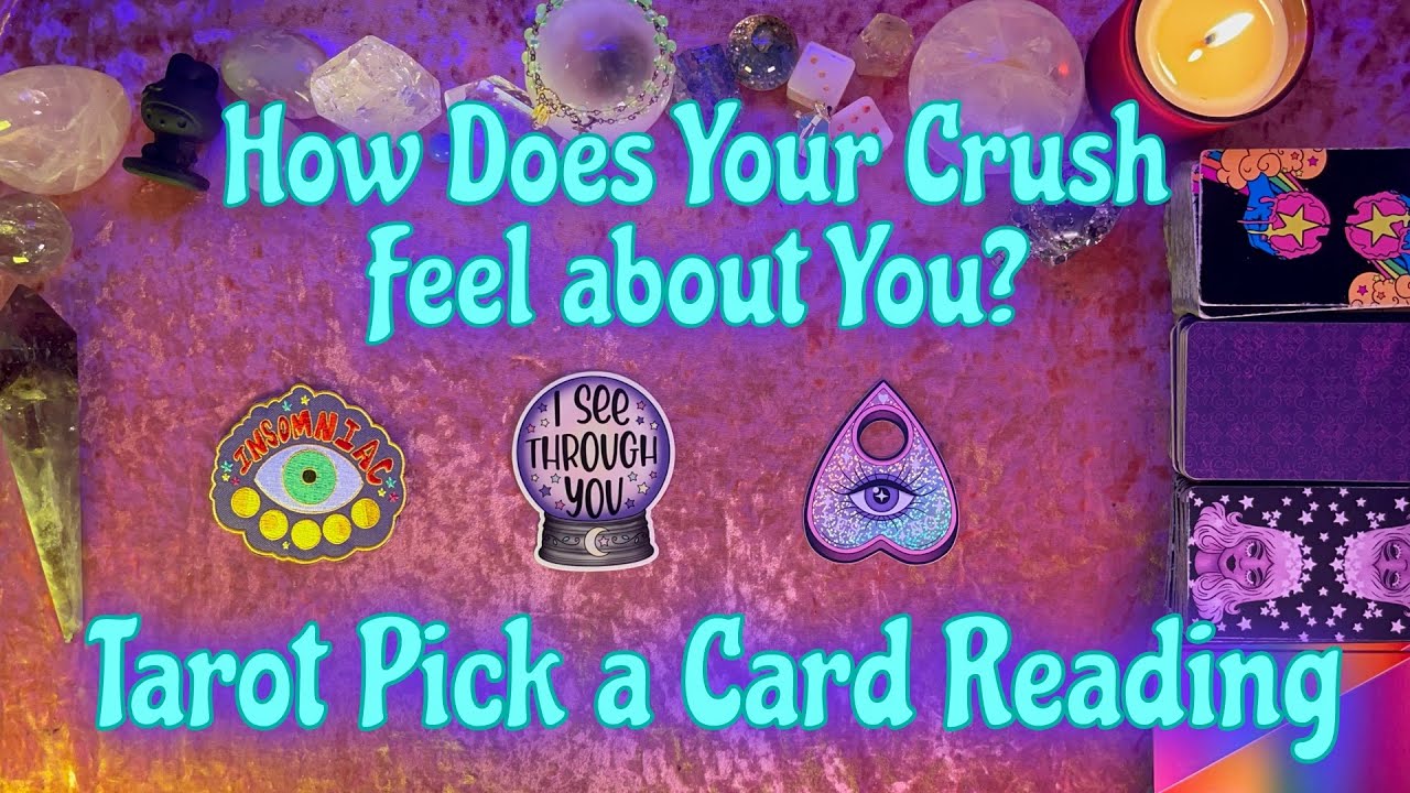❤️How does your Crush feel about you? Tarot pick a card love reading❣️