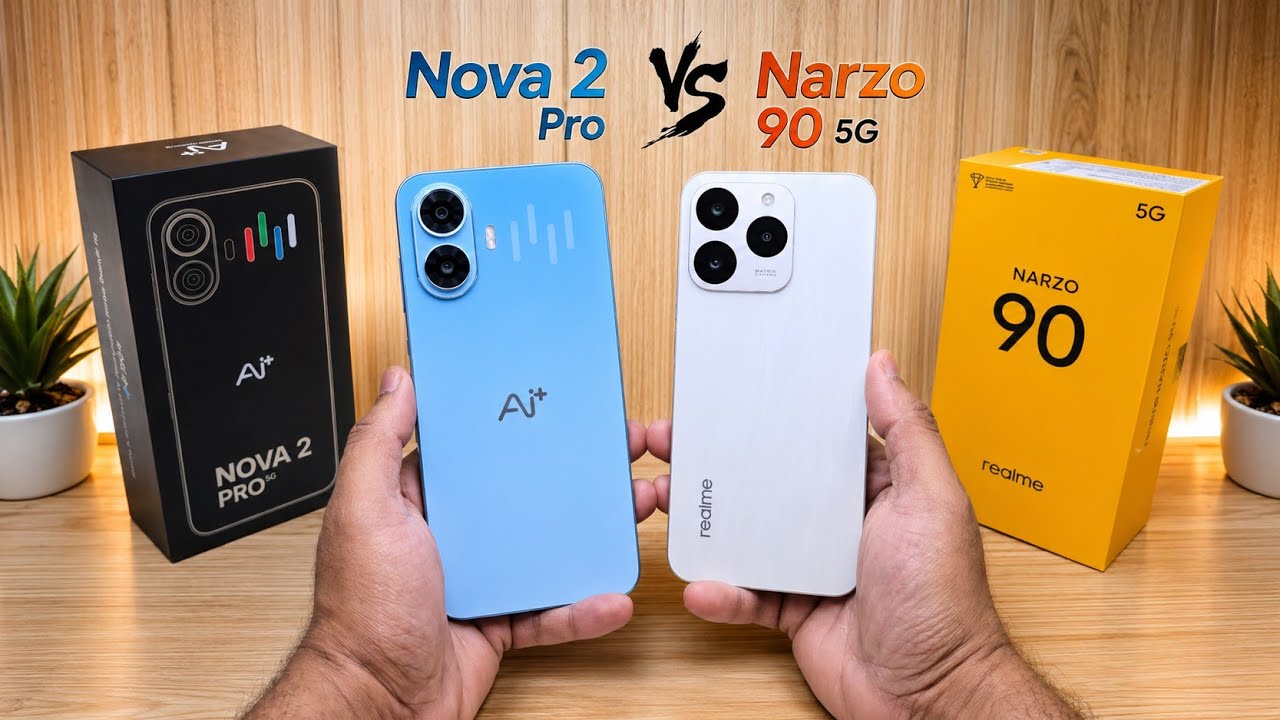 Ai+ Nova 2 Pro 5G vs Narzo 90 5G - Which Should You Buy ?