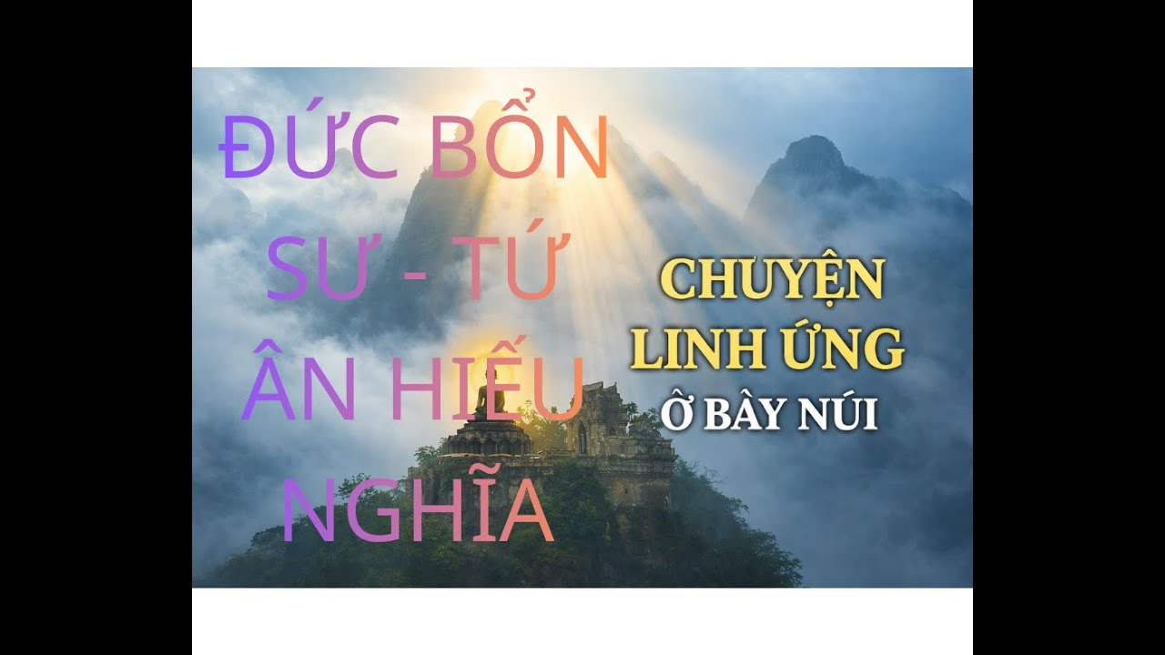 Những Chuyện Linh Ứng Kỳ Lạ Ở Bảy Núi – Nhân Quả Và Tiên Tri Của Đức Bổn Sư