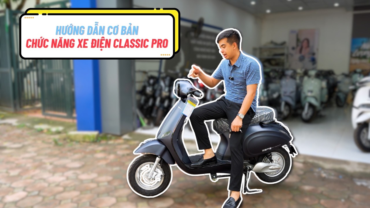 HƯỚNG DẪN SỬ DỤNG XE MÁY ĐIỆN VESPA CLASSIC PRO ESPERO DETECH !!