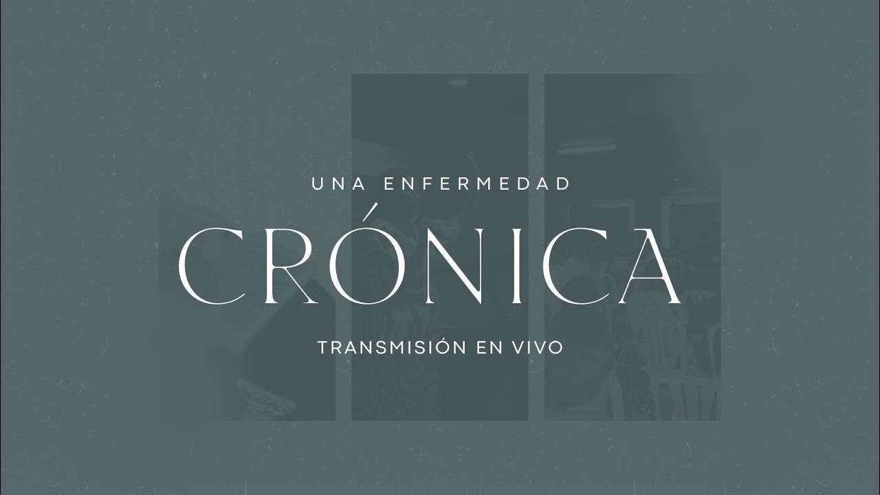 UNA ENFERMEDAD CRÓNICA