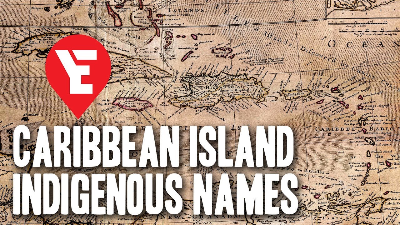 Indigenous Names of the Caribbean Islands