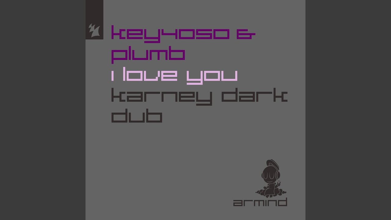 I Love You (Karney Extended Dark Dub)