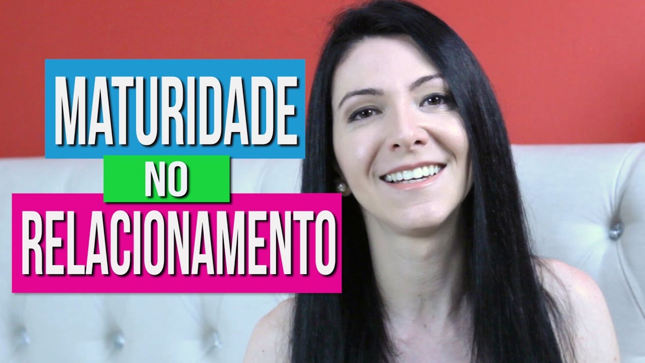 ❤️ Maturidade no Relacionamento