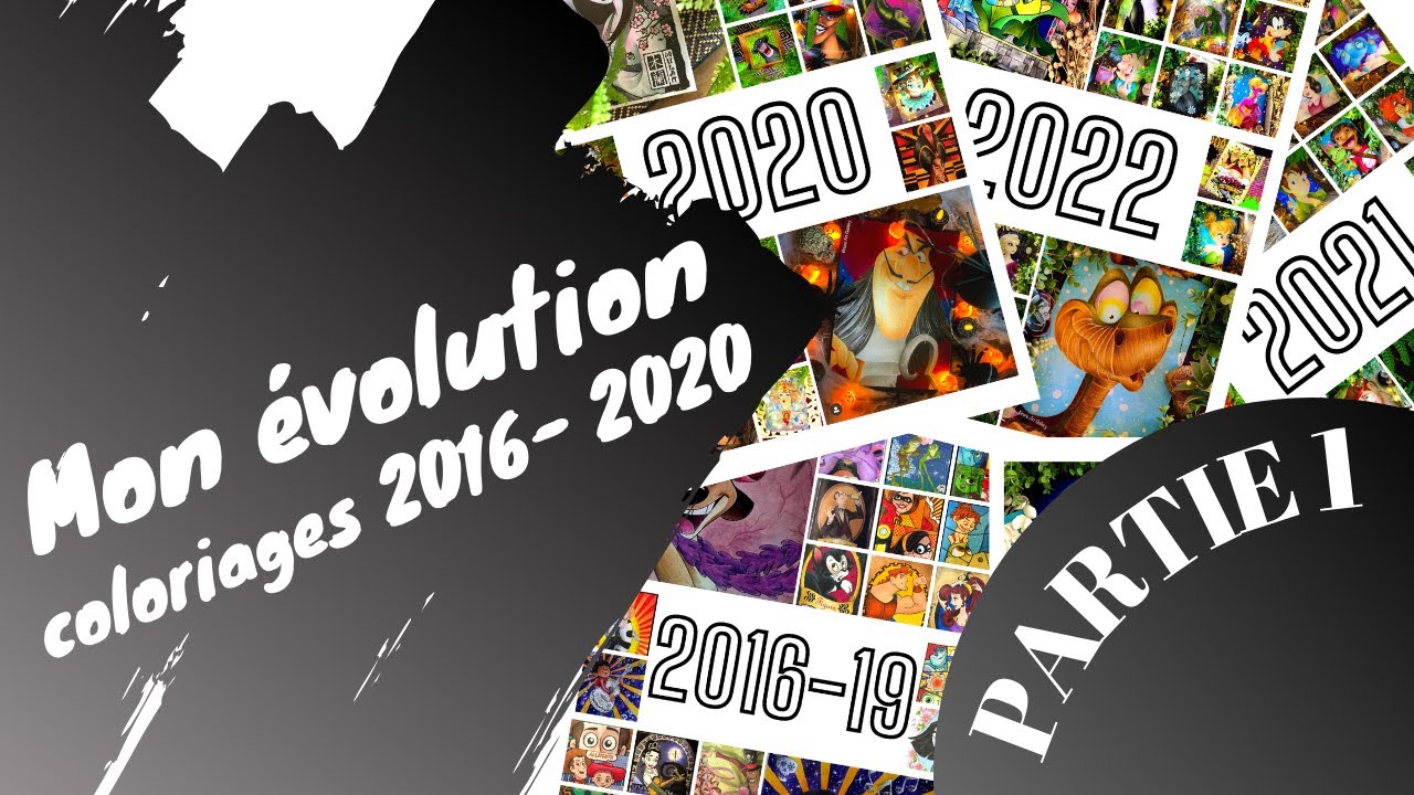 Mon évolution coloriage - partie 1 - 2016 / 2020
