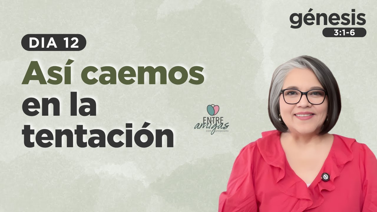 ASI CAEMOS EN LA TENTACION | DIA 12