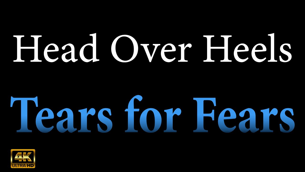 Head over heels KARAOKE - Tears for Fears