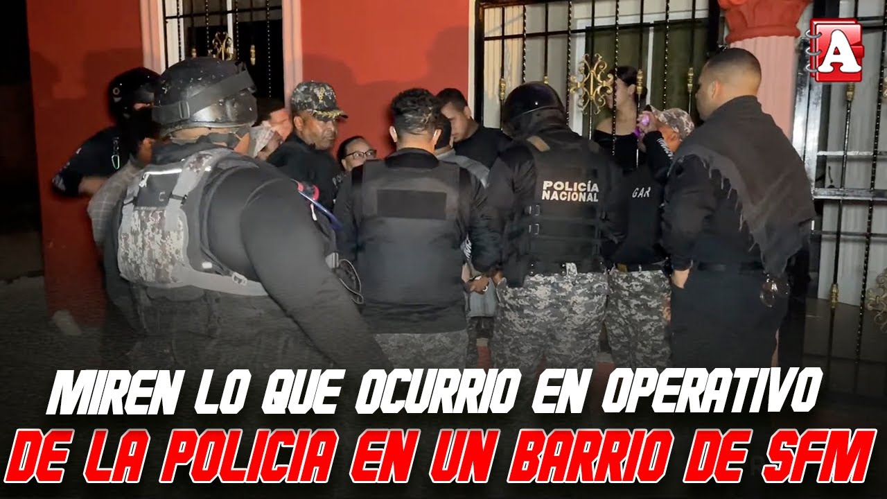 UN OPERATIVO POCO COMÚN EL DE ANOCHE, PERO INTERESANTE