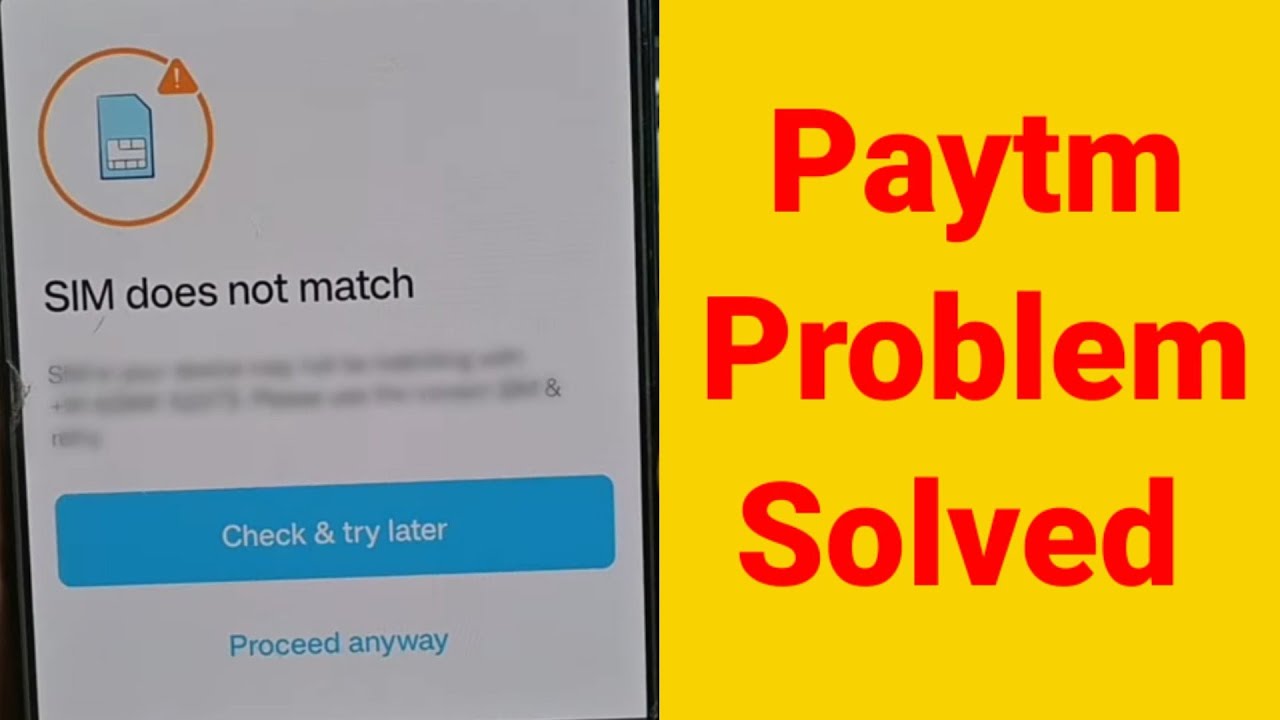 Paytm Fix SIM does not match Problem Solve