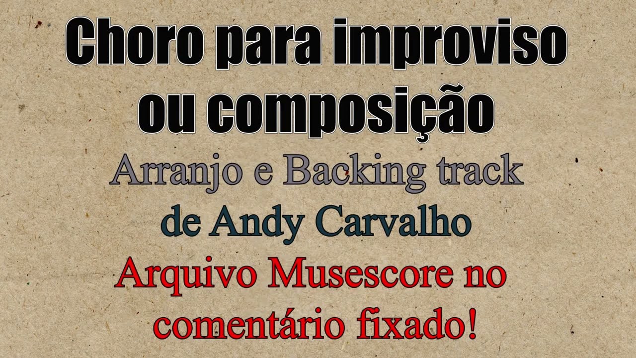 Choro - improvisação ou composição (C maior / A menor)