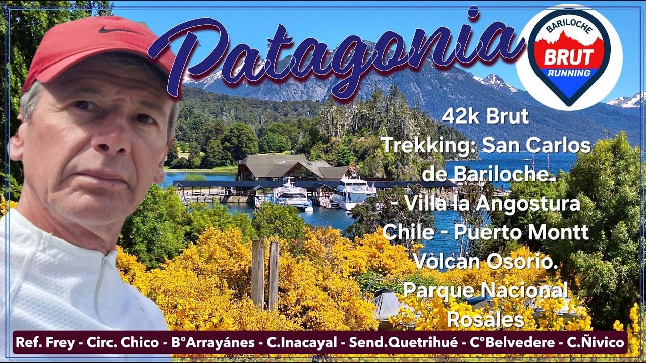 PATAGONIA - BRUT - Trekking Bariloche - Villa la Angostura - Chile