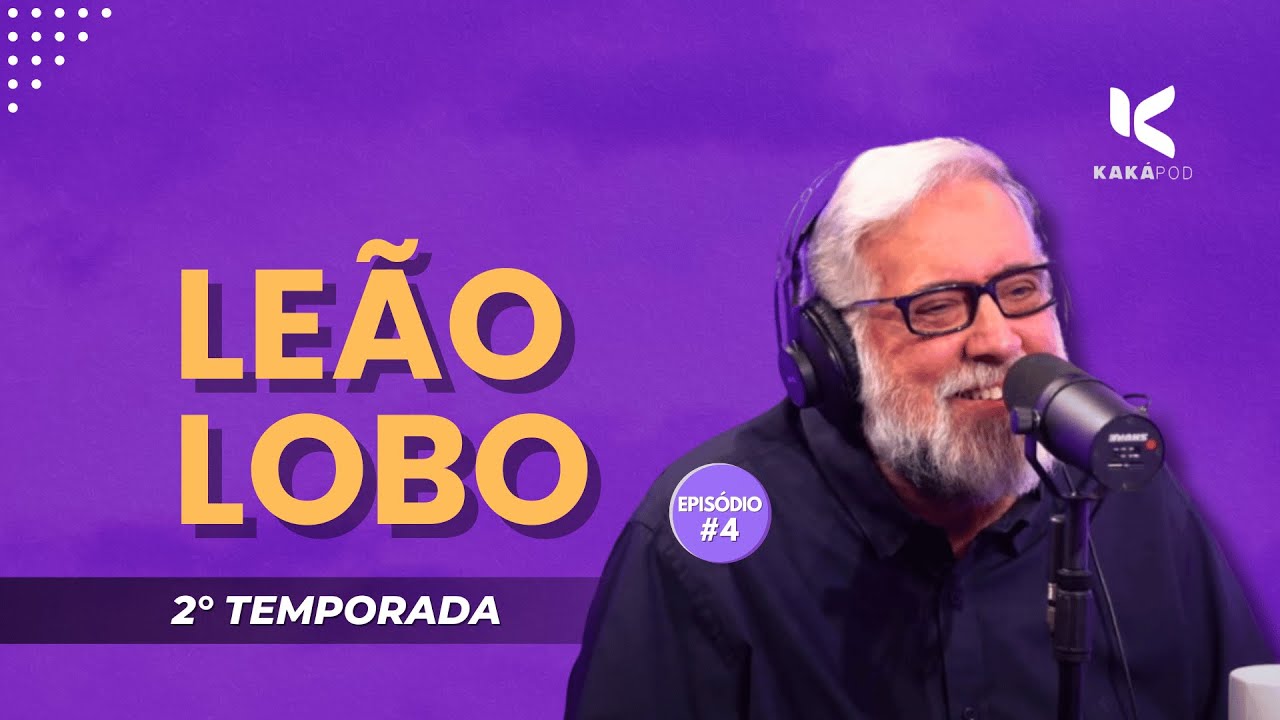 LEÃO LOBO AO VIVO! - KAKÁ POD EP #4 #podcast #kakapod #fofoca #famosos