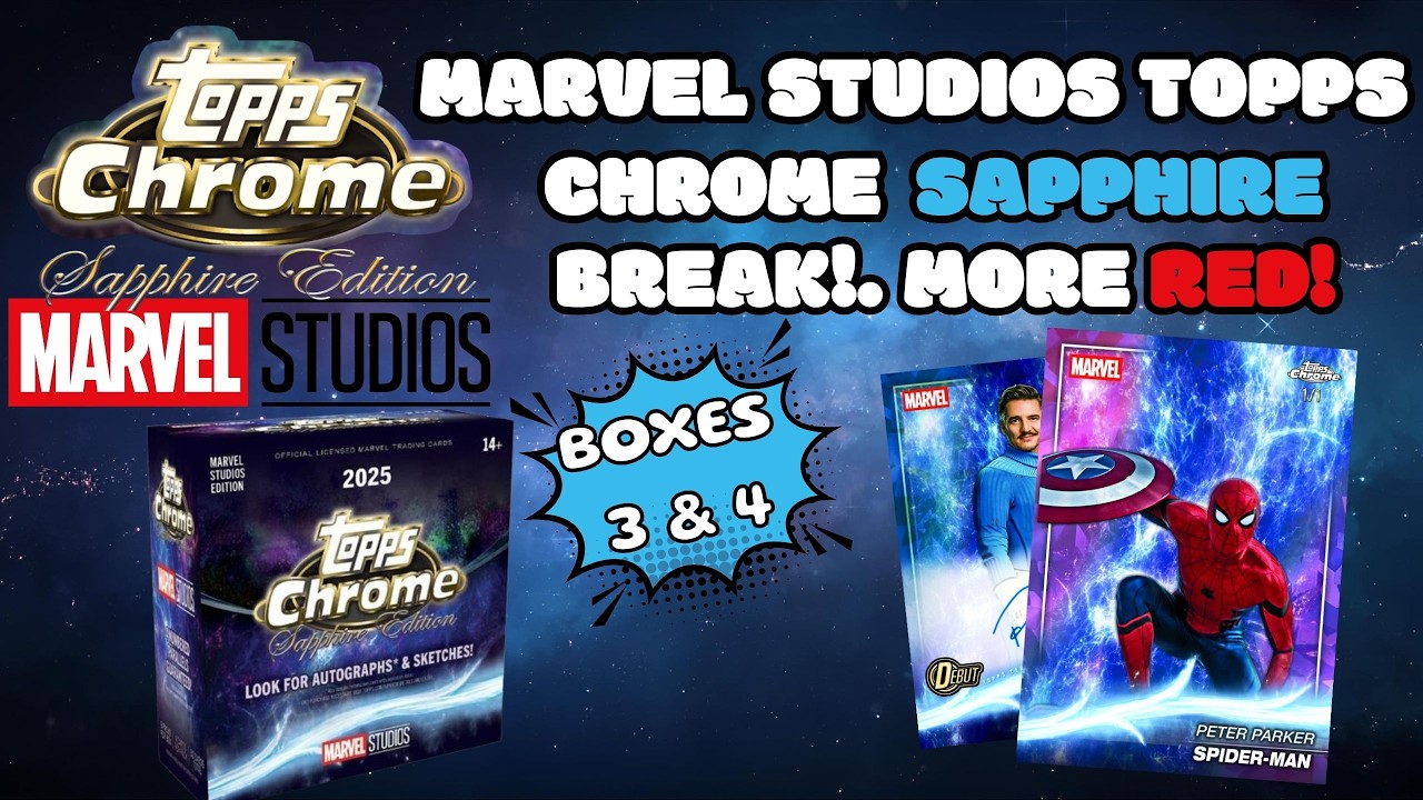 2025 Topps Chrome Sapphire Marvel Studios - Boxes 3 & 4 More Red and Orange!