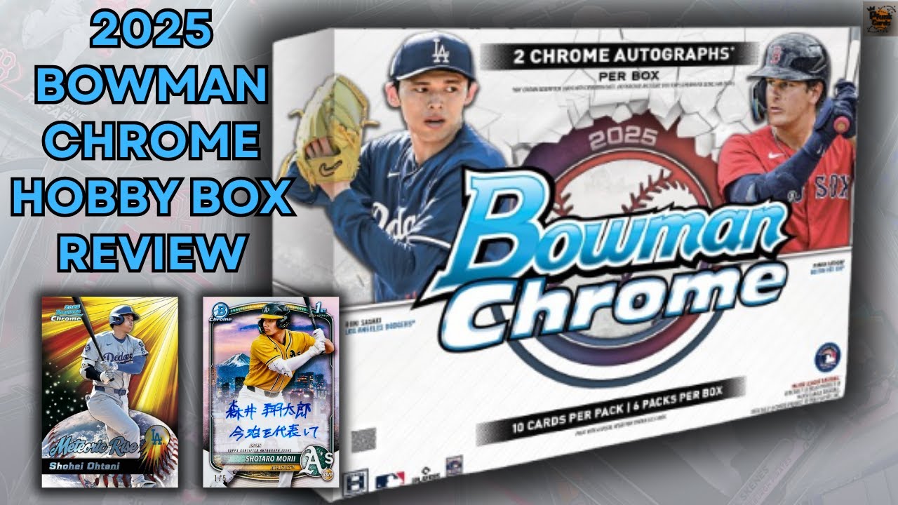 2025 Bowman Chrome Hobby Box Rip – Chasing Top Prospects! Did We Catch Em?