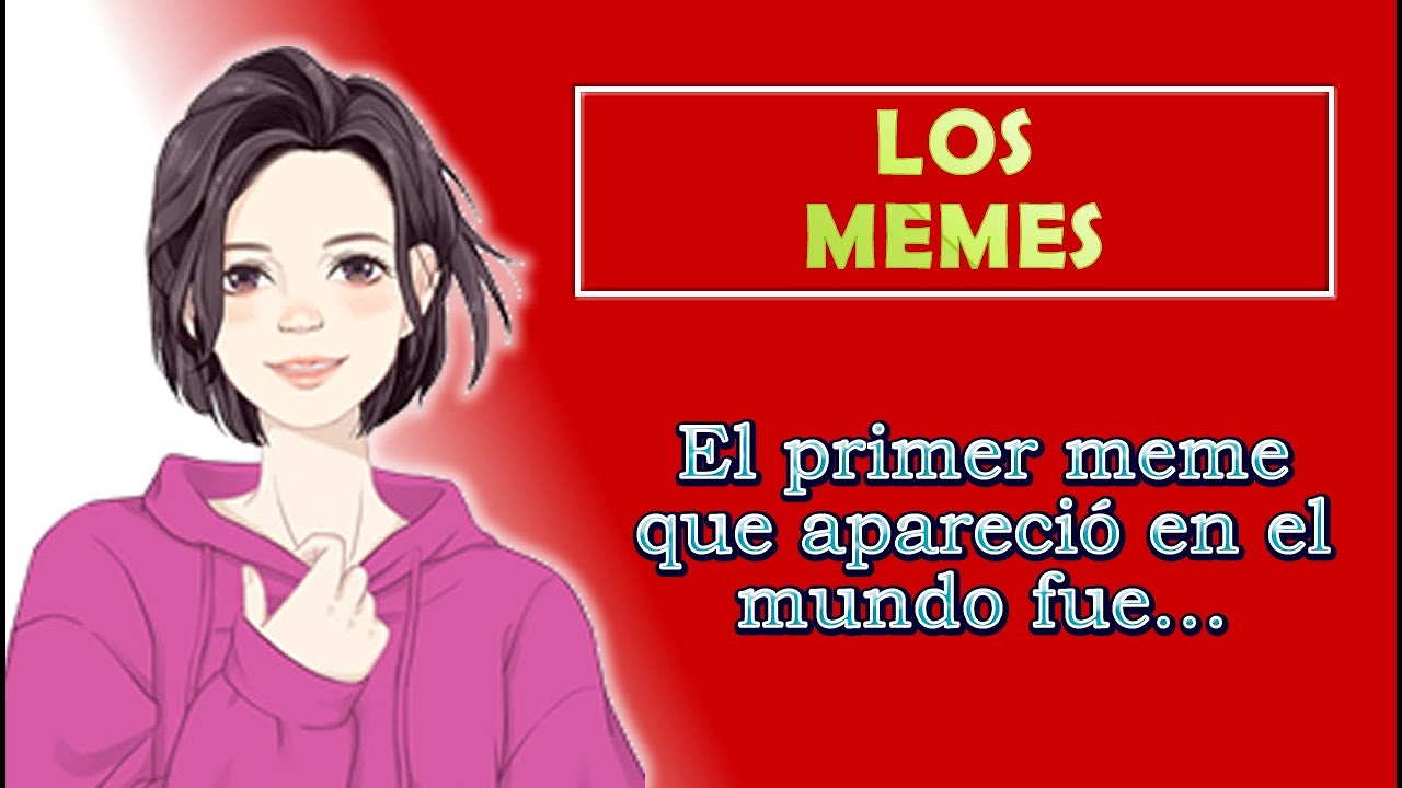 C&oacute;mo fue el origen de los Memes | Aprende la cultura mem&eacute;tica